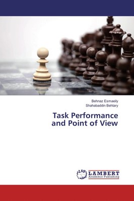 Behnaz Esmaeily (u. a.) | Task Performance and Point of View | Taschenbuch