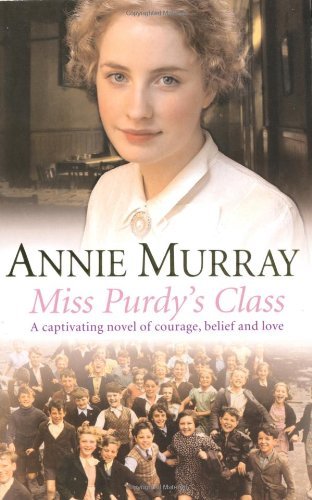 Miss Purdy's Class By Annie Murray. 9780330434010