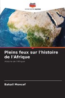 Bakail Moncef | Pleins Feux Sur L'histoire De L'afrique | Taschenbuch (2025)