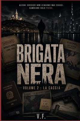 Brigata Nera: Volume 2: La Caccia by V.F. (Italian) Paperback Book