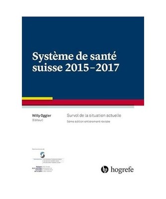 Système de santé suisse 2015-2017: Survol de la situation actuelle: Survol de 