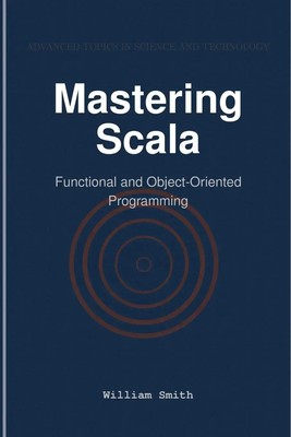 William Smith | Mastering Scala | Taschenbuch | Englisch (2024) | HiTeX Press