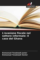 Emmanuel Tenakwah Junior (U. A.) | L'evasione Fiscale Nel Settore Informale:...