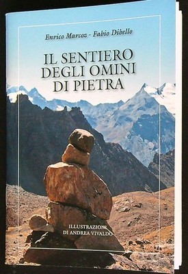 IL SENTIERO DEGLI OMINI DI PIETRA MARCOZ ENRICO - DIBELLO FABIO SPILLATO