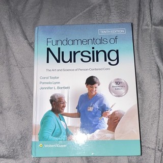 Wolters Kluwer Fundamentals of Nursing 10th Ed Taylor/Lynn/Bartlett 2019