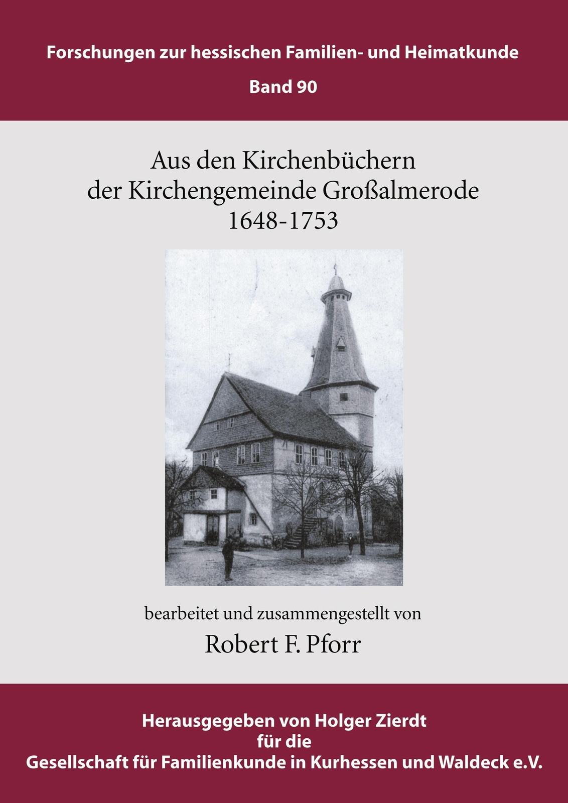 Aus Den Kirchenbüchern Der Kirchengemeinde Großalmerode 1648 - 1753 |