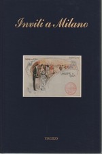 Inviti a Milano ieri e oggi - Alberto Lorenzi (Edizioni Virgilio) [1984]