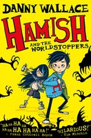 Hamish And The Worldstoppers | Danny Wallace | Taschenbuch | 256 S. | Englisch