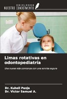 Limas Rotativas En OdontopediatríA Kuheli Panja