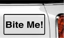 Bite Me! Vinyl Decal Home Décor 4" x 8"