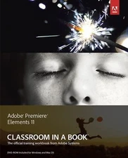 Adobe Premiere Elements 11 Classroom in a Book by Adobe Creative Team