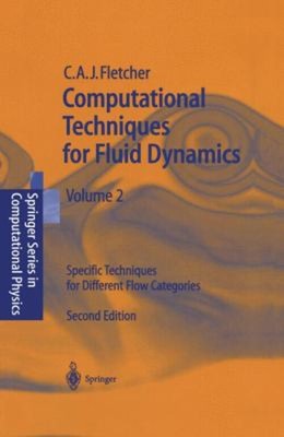 Computational Techniques for Fluid Dynamics 2 : Specific Techniqu