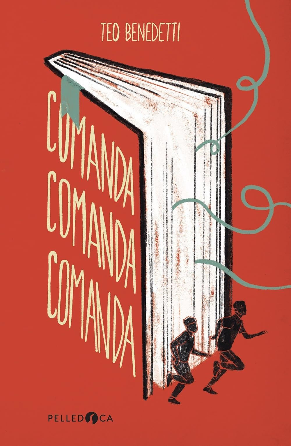Libri Teo Benedetti - Comanda, Comanda, Comanda - Immagine 4