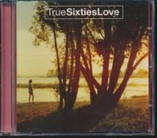 TRUE SIXTIES LOVE by Various Artists (CD 2006) LN a #CD #BX2