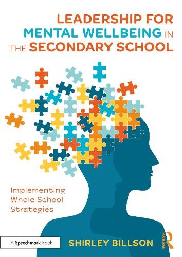 Leadership for Mental Wellbeing in the Secondary School by Sh... - 9780367373832