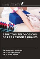 Aspectos SerolÓGicos DE LAS Lesiones Orales Dinabati Huidrom