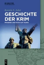 Geschichte Der Krim : Iphigenie Und Putin Auf Tauris, Hardcover by Jobst, Ker...