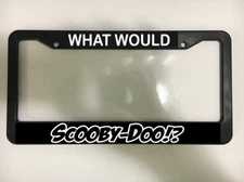 What Would Scooby Doo Shaggy Cartoon  License Plate Frame NEW