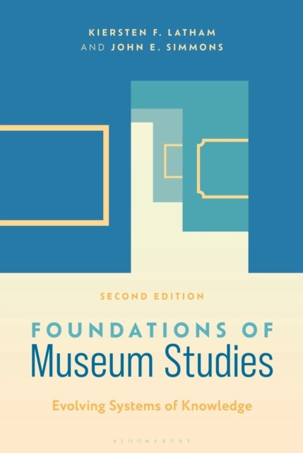 Foundations of Museum Studies by Kiersten F. Latham PAPERBACK 9798216190172