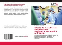 Efecto De La NutricióN Temprana En Respuesta MetabóLica Al Trauma Armando LeóN F