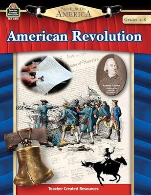 Spotlight on America: American Revo..., Teacher Created