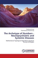 Ravikumar Kurup (U. A.) | The Archetype Of Numbers - Neuropsychiatric And...