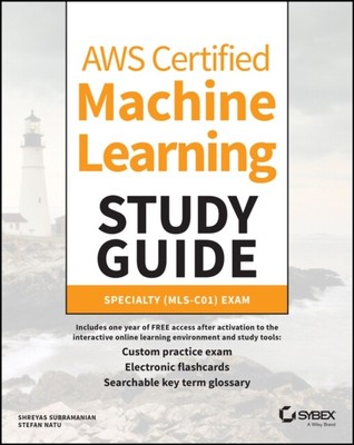 AWS Certified Machine Learning Study Guide by Stefan Natu  NEW Paperback  softb