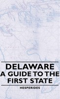 Hesperides | Delaware - A Guide To The First State | Buch | Englisch (2008)