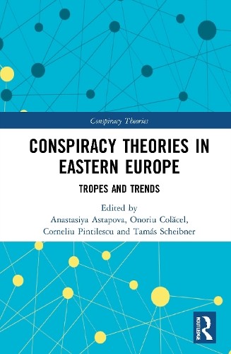 Conspiracy Theories in Eastern Europe - 9780367344771