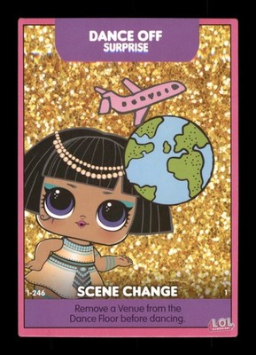 1-246 Scene Change L.O.L Surprise!  Trading Card TCG CCG
