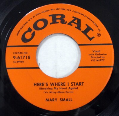 MARY SMALL 45 Here's Where I Start / Don't Come Cryin VG+/VG++