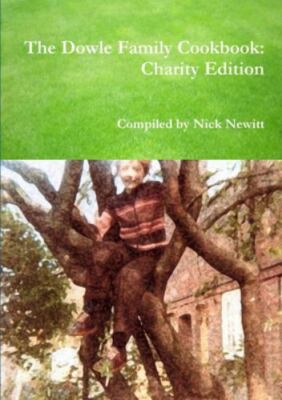 The Dowle Family Cookbook: Charity Edition, Like New Used, Free shipping in t...