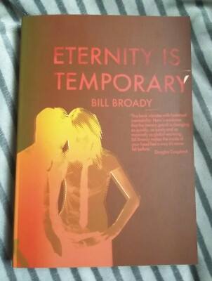 NEW Eternity is Temporary by Bill Broady (Paperback, 2006)