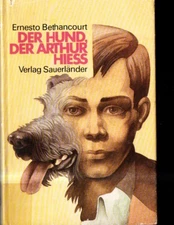 (b96821b9)   Bethancourt der Hund der Arthur hiess, Sdauerländer, 190 Seite