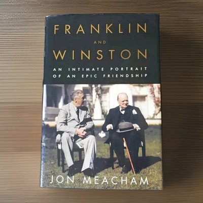Franklin and Winston: An Intimate Portrait of Epic Friendship, Jon Meacham HCDJ 