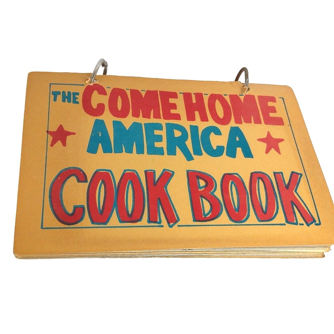 George Mcgovern 1972 Come Home America Cook Book Vintage Political Memorabilia