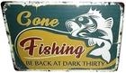 VINTAGE TIN SIGN 8" X 12"~GONE FISHING ~ BE BACK  AT  DARK THIRTY