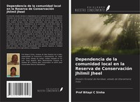 Bitapi C Sinha | Dependencia De La Comunidad Local En La Reserva De...