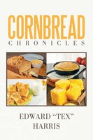 Cornbread Chronicles Edward Tex Harris Taschenbuch Kartoniert / Broschiert 2016