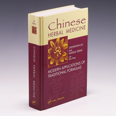Chinese Herbal Medicine: Modern Applications of by Chongyun Liu, et al.
