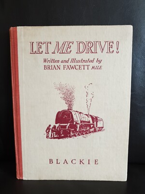 Let Me Drive Brian Fawcett Buch über Dampfzüge. Retro 1951 guter Zustand. 