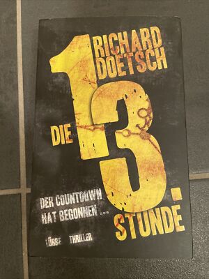 Die dreizehnte Stunde: Thriller von Doetsch, Richard | Buch | Zustand gut