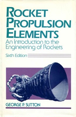 Rocket Propulsion Elements: An Introduction to the Engineering of Rockets