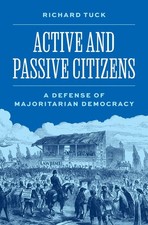 Active and Passive Citizens: A Defens..., Tuck, Richard
