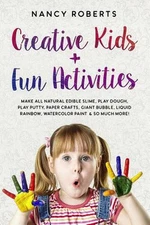 Creative Kids + Fun Activities: Make all Natural Edible Slime, Play Dough, Play