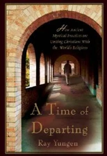 A Time of Departing - Paperback By Yungen, Ray - GOOD