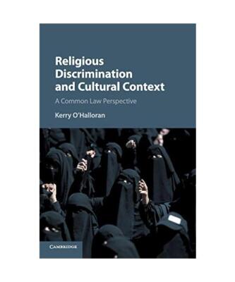 Religious Discrimination and Cultural Context: A Common Law Perspective, Kerry O