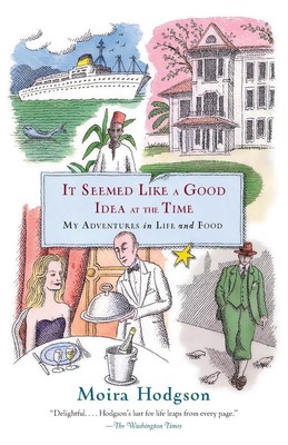 Moira Hodgson | It Seemed Like a Good Idea at the Time | Taschenbuch | Englisch