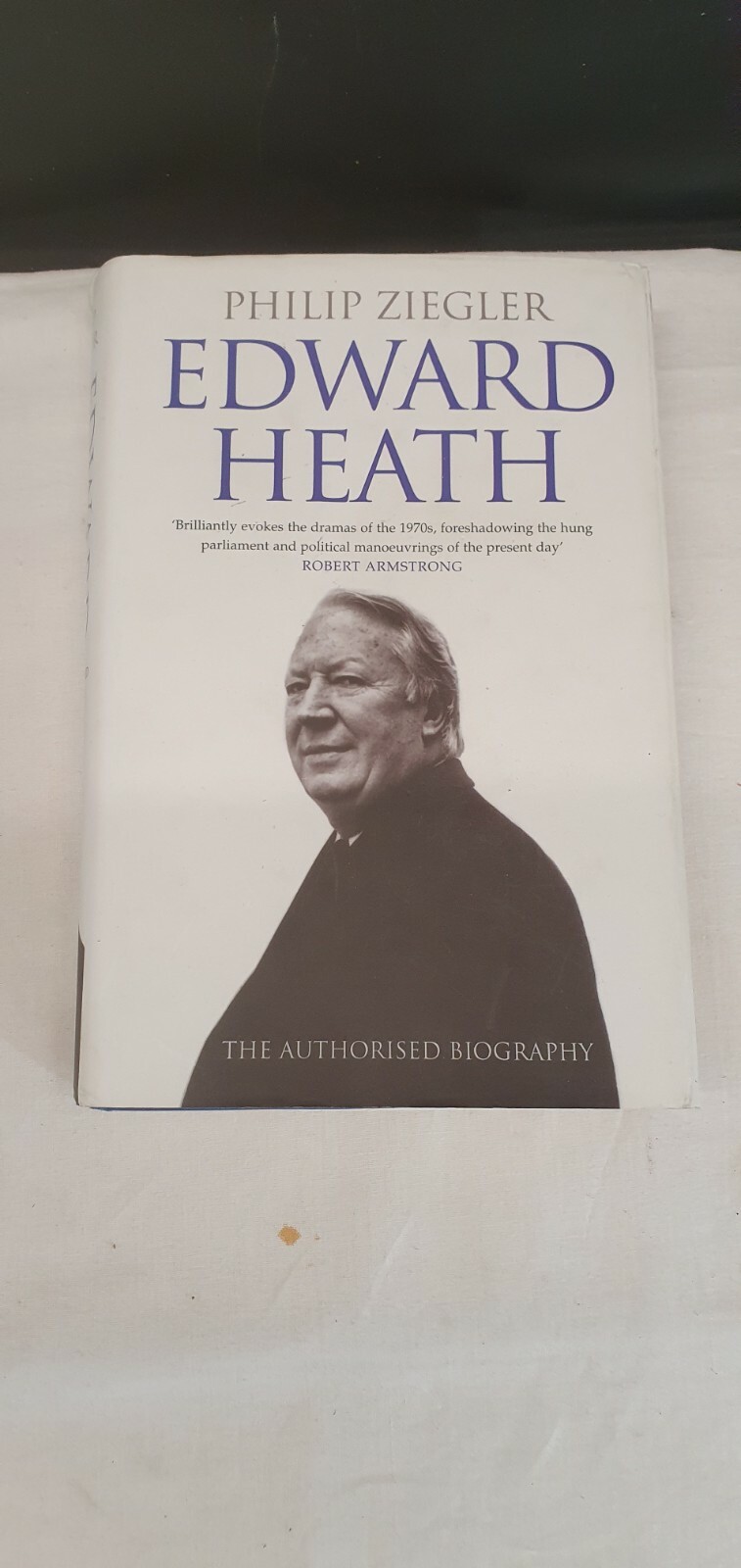 Edward Heath: The Authorised Biography by Ziegler, Philip in Hardback Book