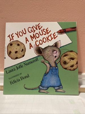 If You Give a Mouse a Cookie by Laura Joffe Numeroff NEW PAPERBACK Ages ...